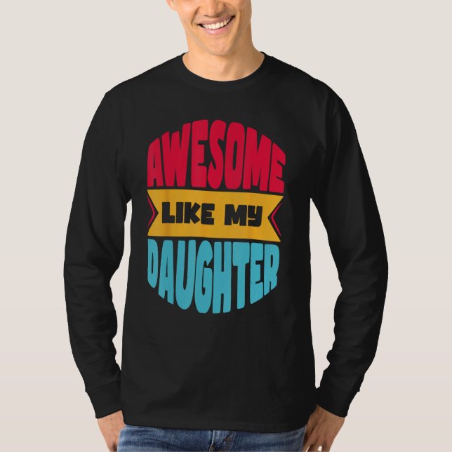 Camiseta Mens Awesome Like My Daughter    Father s Day (Frente)
