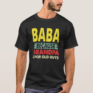 Camiseta Mens Baba Porque Vovô É Para Vintagem De Caras Vel