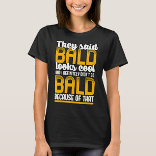 Camiseta Mens Bald Parece Legal Cotação Sem Cotação De Cara