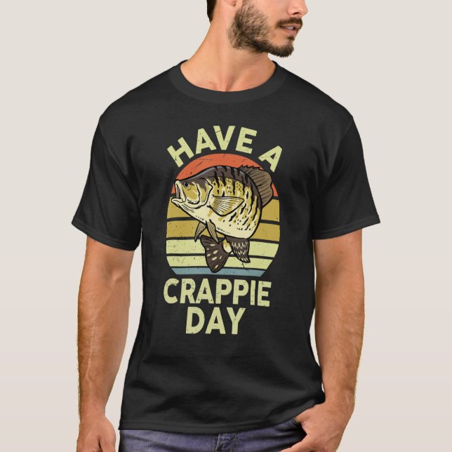 Camiseta Mens Bass Fishing  Have Crappie Day Fish Pole  Bas (Frente)