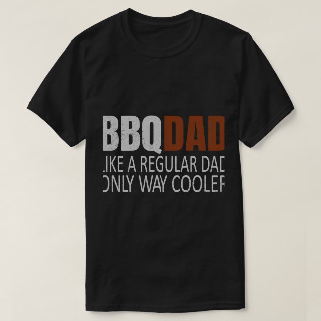 Camiseta Mens BBQDad Como um Pai normal apenas com uma barr (Frente do Design)