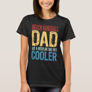 Camiseta Mens Beach Handball Pai Como um Pai normal mas C