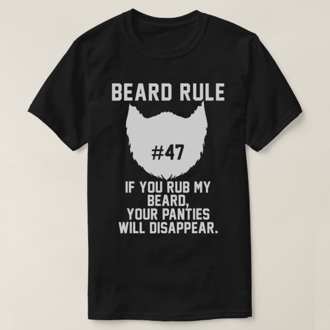Camiseta Mens Beard Regra 47 Você Esfrega Minha Barba, Suas (Frente do Design)