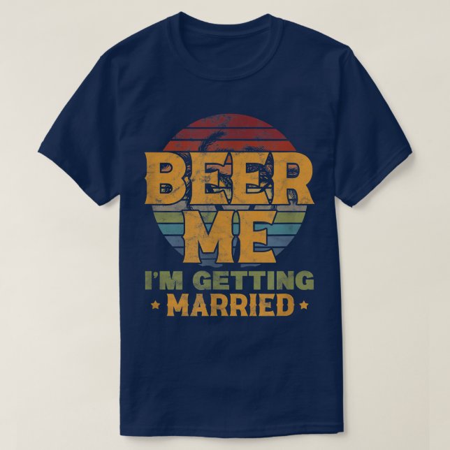 Camiseta Mens Bebem-Me, Vou Casar-Me Com O Solteiro De Chal (Frente do Design)
