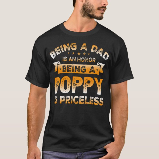 Camiseta Mens Being a DAD is an HONOR Being a POPPY is (Frente)
