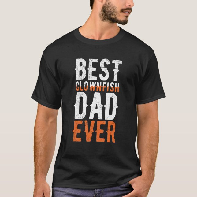 Camiseta Mens Best Clownfish Dad ever Quote for a Clownfish (Frente)