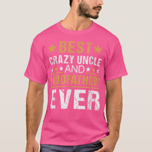 Camiseta Mens Best Crazy Uncle And Godfather EverGodfather