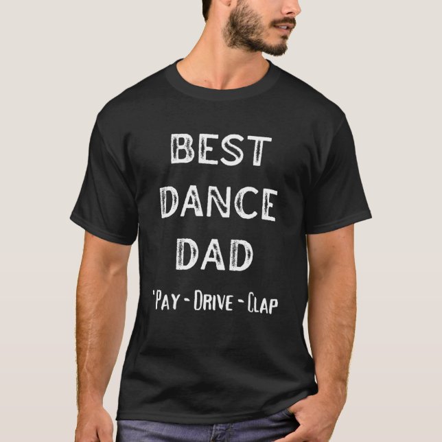 Camiseta Mens Best Dance Pai Pay drive clap dança para gord (Frente)