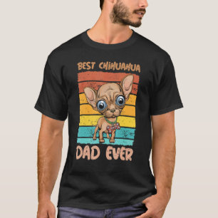Camiseta Mens Best Dog Dad Ever Chihuahua  Fathers Day For 