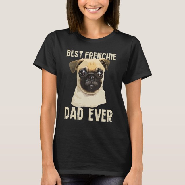 Camiseta Mens Best Frenchie Pai Nunca Para Padre Bull Franc (Frente)