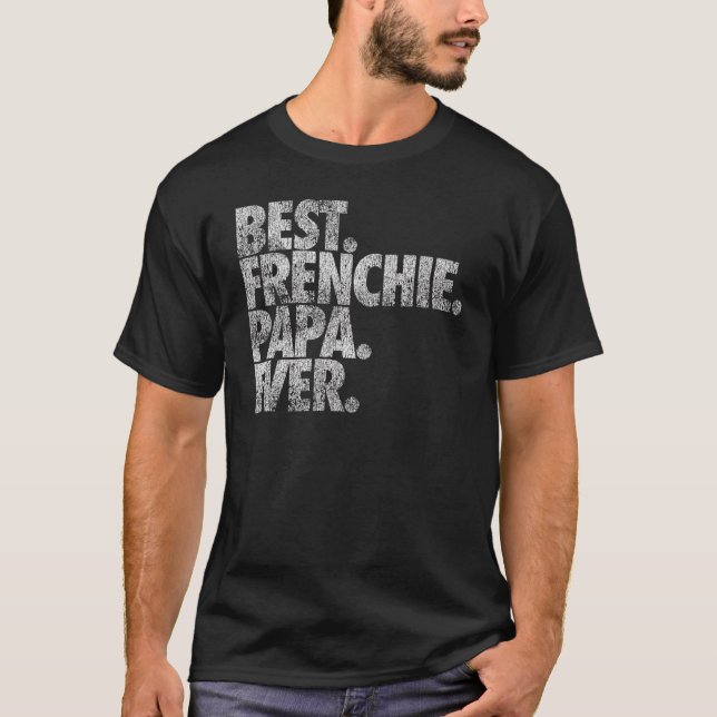 Camiseta Mens Best Frenchie Papa Ever Dog (Frente)