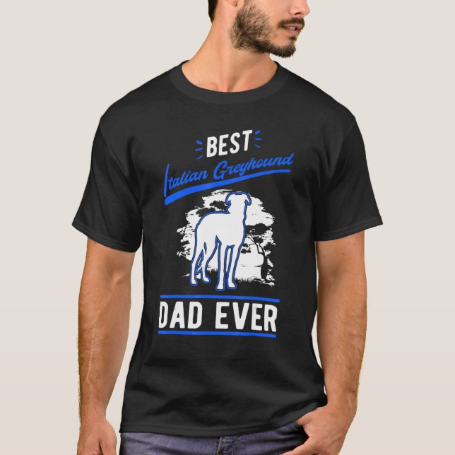 Camiseta Mens Best Italian Greyhound Dad Ever Italian Greyh (Frente)