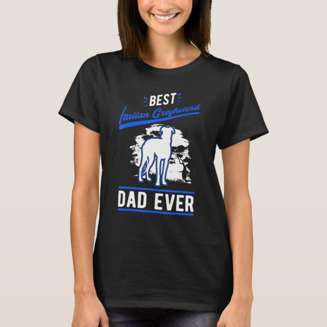 Camiseta Mens Best Italian Greyhound Dad Ever Italian Greyh (Frente)