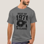 Camiseta Mens Best Of 1971 I'm Classic 50Th Birthday Gift V<br><div class="desc">Mens Best Of 1971 I'm Classic 50Th Birthday Gift V</div>