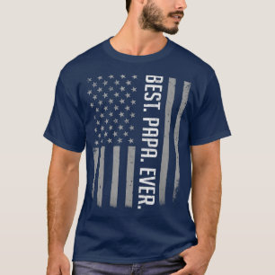 Camiseta Mens Best Papa Ever US American Flag  Gifts For Fa