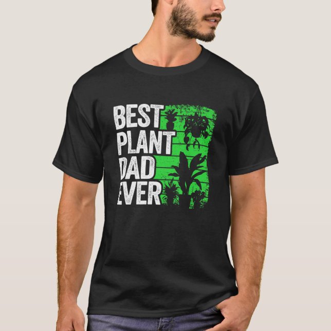 Camiseta Mens Best Plant Dad Ever Garden Landscaper Gardene (Frente)