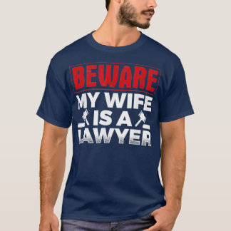 Camiseta Mens Beware Minha Esposa É Advogada