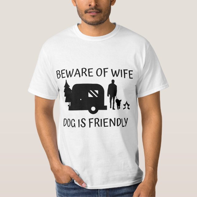 Camiseta Mens Beware of Wife Dog is Friendly - Dog Lover  (Frente)