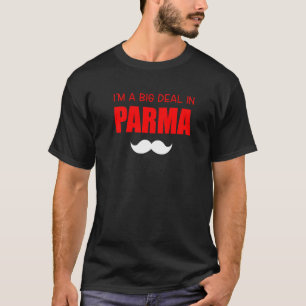 Camiseta Mens Big Deal Sarcastic Funny Mustache Parma Ohio