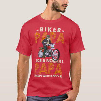 Camiseta Mens Biker Papa Like A Normal Papa Expect Much Coo