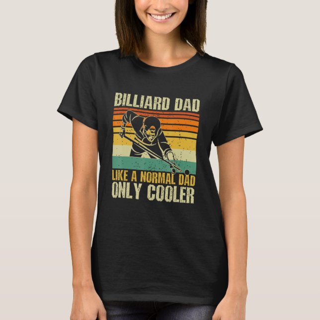 Camiseta Mens Billiard Dad Like A Normal Dad Only Cooler Fa (Frente)