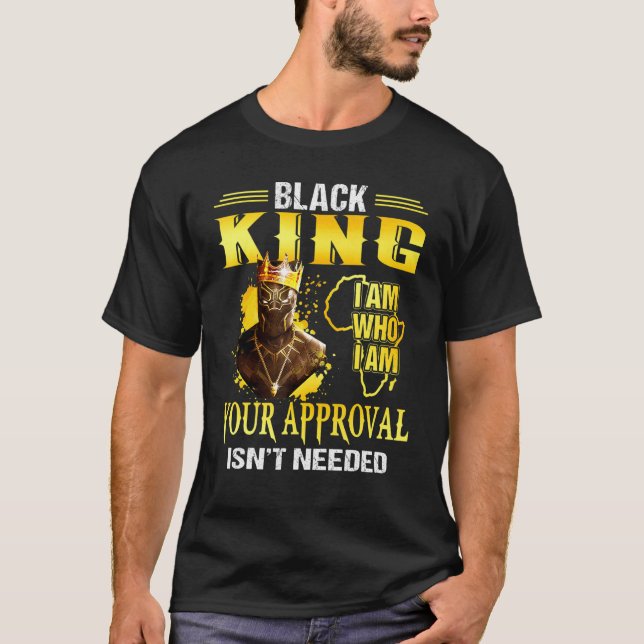 Camiseta Mens Black King I M Quem Eu Sou Sua Aprovação Não  (Frente)