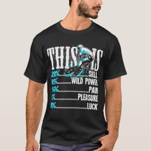 Camiseta Mens BMX Biking É Dor De Potência De Habilidade So