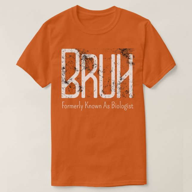 Camiseta Mens Bruh Antes Conhecido Como Biólogo Meme Funny  (Frente do Design)