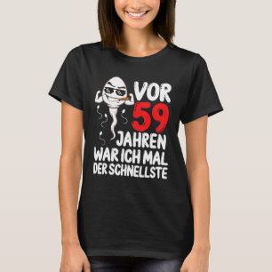 Camiseta Mens Cerca de 59 Jahren ich mal der Schnellste 59t