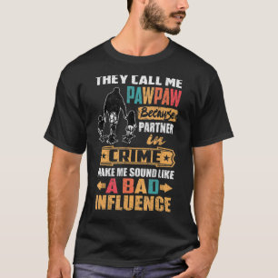 Camiseta Mens Chamam-Me Pawpaw Porque É Parceiro Do Crime