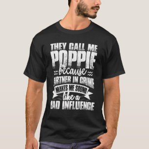 Camiseta Mens Chamam-Me Poppie Soa Como Uma Influência Má