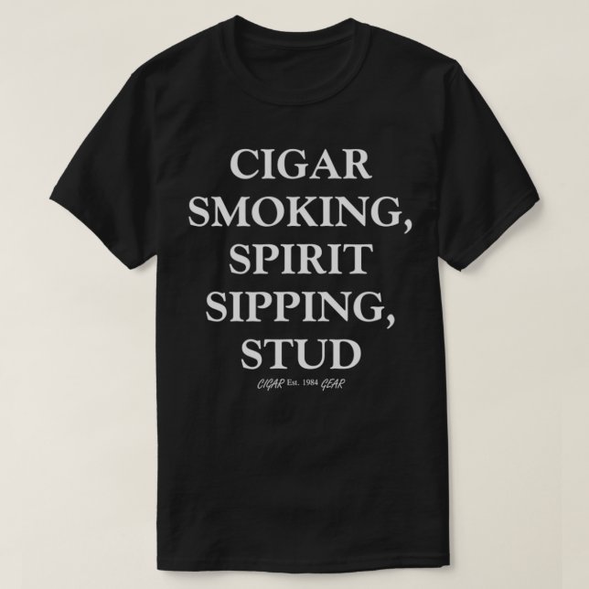 Camiseta Mens Cigar Smoking Spirit Sipping Stud Funny Cigar (Frente do Design)