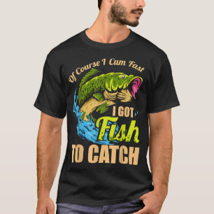 Camiseta Mens, Claro Que Vim Rápido Tenho Peixe Para Pegar 