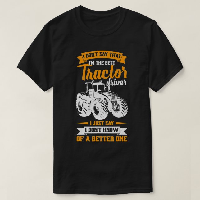 Camiseta Mens Cool & Funny Farmer Saying Tractor Driver Far (Frente do Design)
