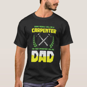 Camiseta Mens Craftsman Pai O Mais Importante Me Chame Da