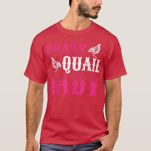 Camiseta Mens Crazy Quail Lady Quail Proprietária Quail Bre