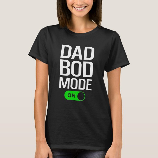 Camiseta Mens Dad Bod Mode On  Dad Bod  Gym Workout Cheat D (Frente)