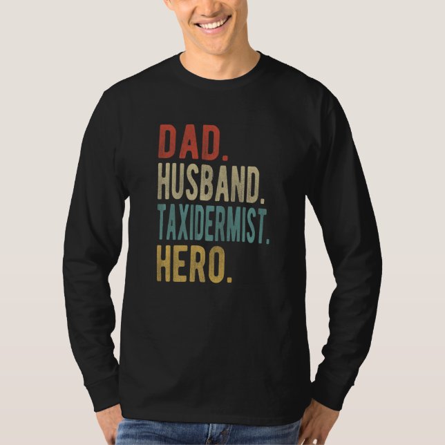 Camiseta Mens Dad Husband Taxidermist Hero   (Frente)