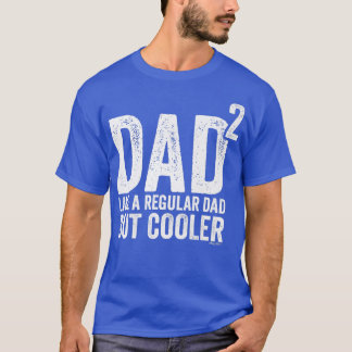 Camiseta Mens Dad To The Second Power  Dad of 2 Kids Square