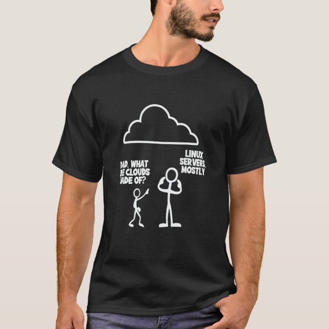 Camiseta Mens Dad What Are Clouds Made Of Linux Servers Mos (Frente)