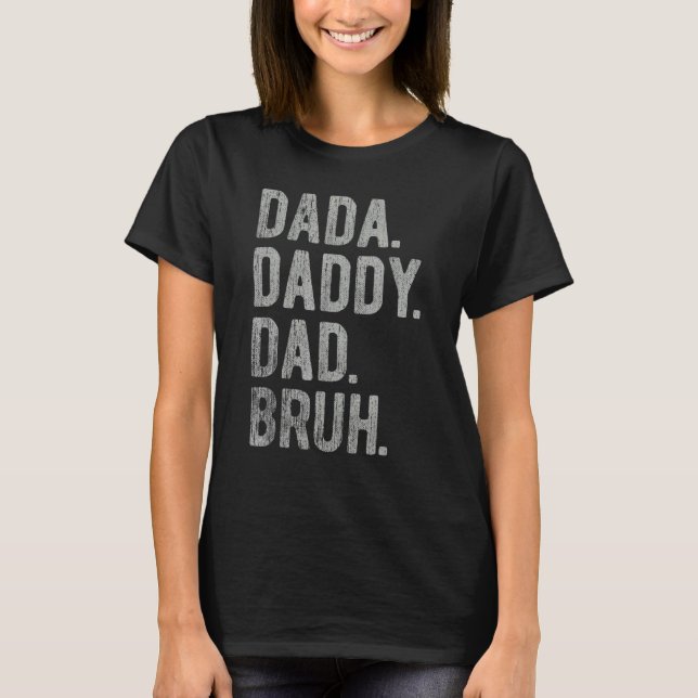 Camiseta Mens Dada Daddy Dad Bruh Father And Kids  Boy Girl (Frente)