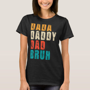 Camiseta Mens Dada Pai Pai Bruh Pai