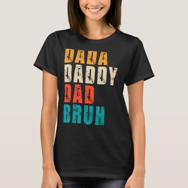 Camiseta Mens Dada Pai Pai Bruh Pai (Frente)