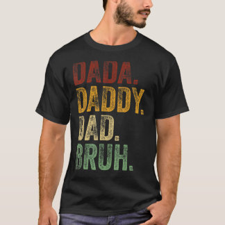 Camiseta Mens Dada Pai Pai Bruh Pai E Minha Rapariga Pai L