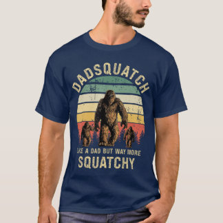 Camiseta Mens Dadsquatch Like A Dad Way More Squatchy Funny