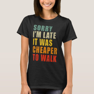 Camiseta Mens, desculpe por estar atrasado. Foi mais barato