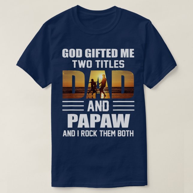 Camiseta Mens Deus me deu dois títulos Pai e Papaw engraçad (Frente do Design)
