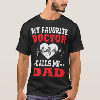 Camiseta Mens Dia de os pais Meu Médico Favorito Me Chama D