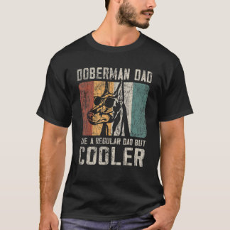 Camiseta Mens Doberman Pai Como Um Pai Regular Mas Mais Fri