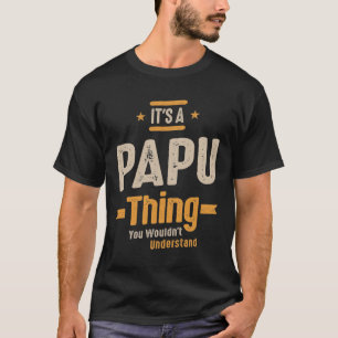 Camiseta Mens é um Papu Thing Engraçado Pai Vovô